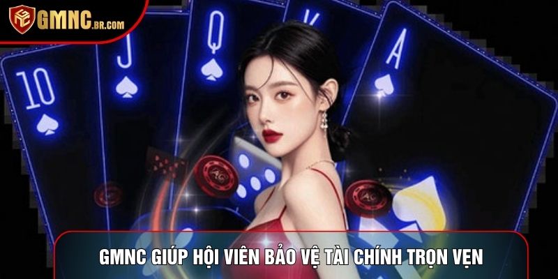 GMNC giúp hội viên bảo vệ tài chính trọn vẹn