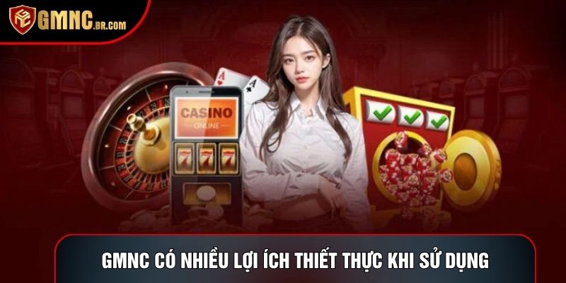 GMNC có nhiều lợi ích thiết thực khi sử dụng