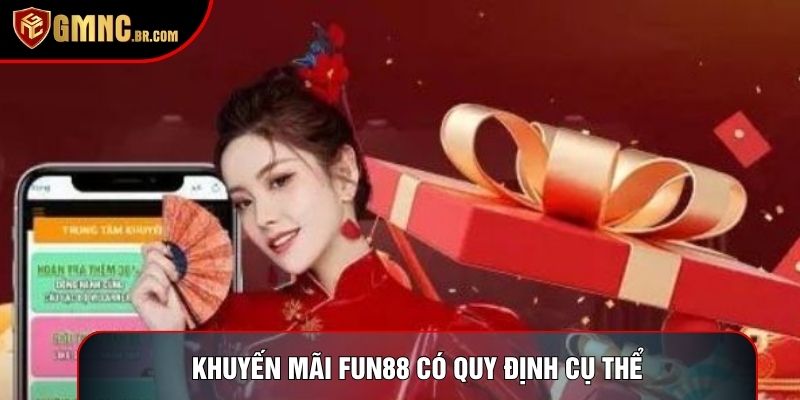 Khuyến mãi fun88 có quy định cụ thể