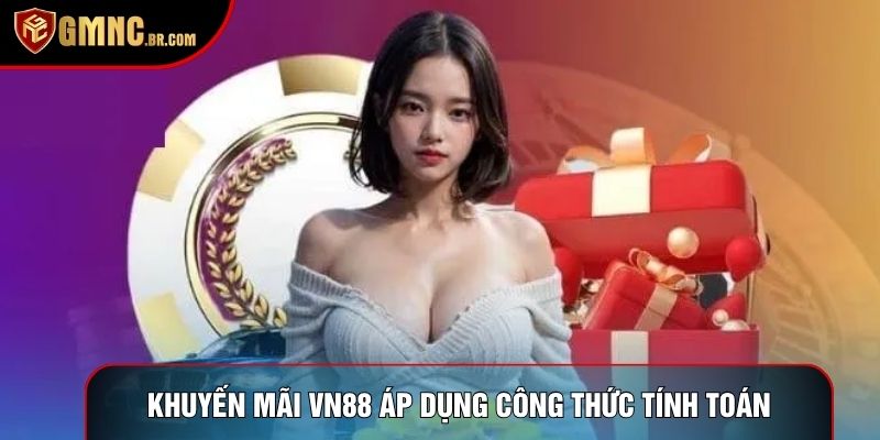 Khuyến mãi VN88 áp dụng công thức tính toán
