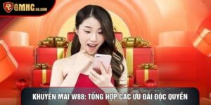 Khuyến Mãi W88: Tổng Hợp Các Ưu Đãi Độc Quyền Hấp Dẫn