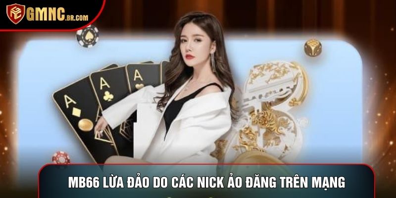 mb66 lừa đảo do các nick ảo đăng trên mạng xã hội