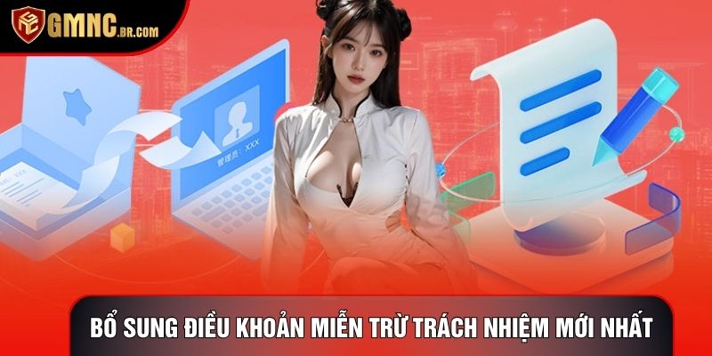Bổ sung các điều khoản miễn trừ trách nhiệm mới nhất