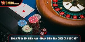 Nhà Cái Uy Tín Hiện Nay - Nhận Diện Sân Chơi Cá Cược Hot