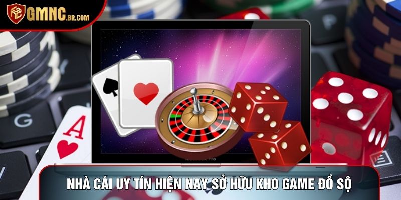 Nhà cái uy tín hiện nay sở hữu kho game đồ sộ