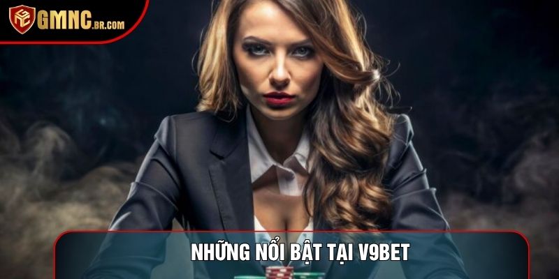 Những nổi bật tại v9bet