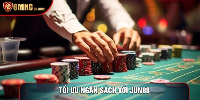 Tối ưu ngân sách với Jun88