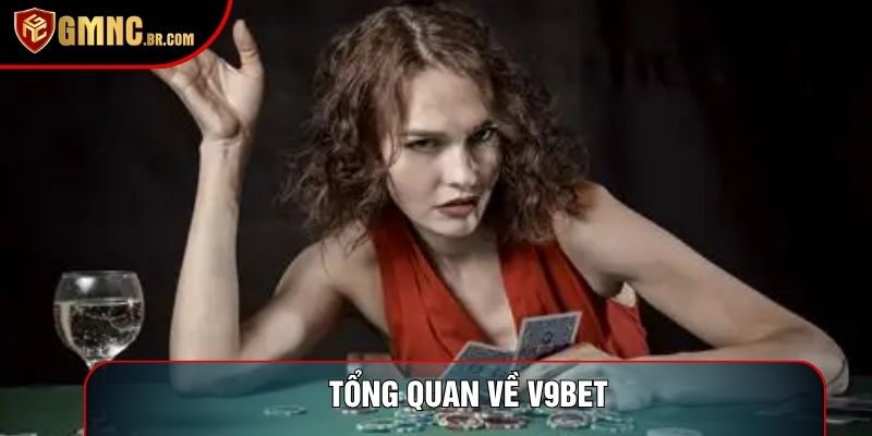 Tổng quan về v9bet