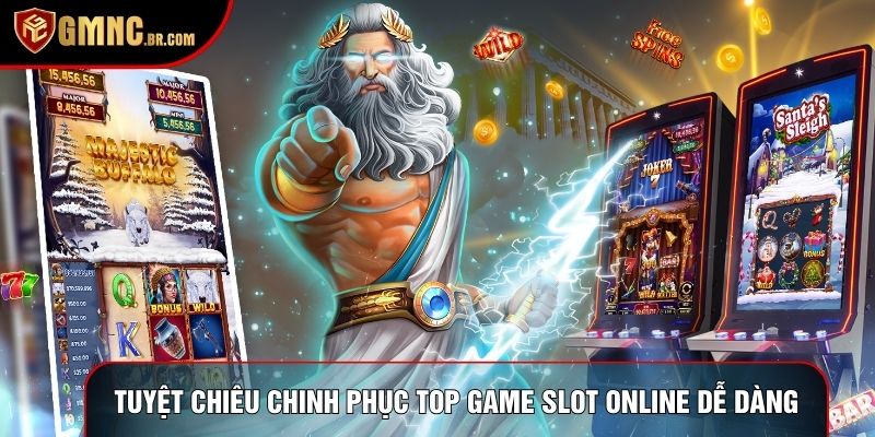 Tuyệt chiêu chinh phục top game slot online dễ dàng
